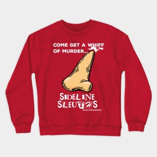 Whiff of Murder Crewneck Sweatshirt